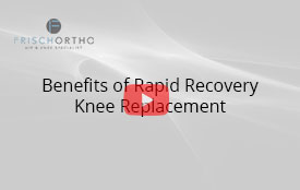Benefits of Rapid Recovery Knee Replacement