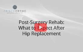 Post-Surgery Rehab: What to Expect After Hip Replacement