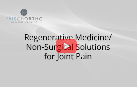 Regenerative Medicine/ Non-Surgical Solutions for Joint Pain